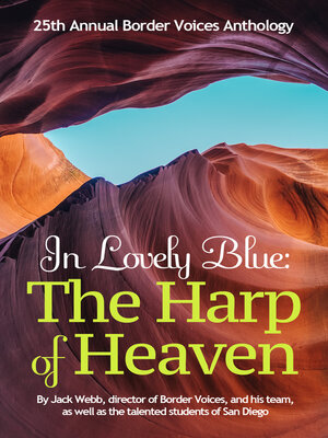 cover image of In Lovely Blue: the Harp of Heaven: 25th Annual Border Voices Anthology